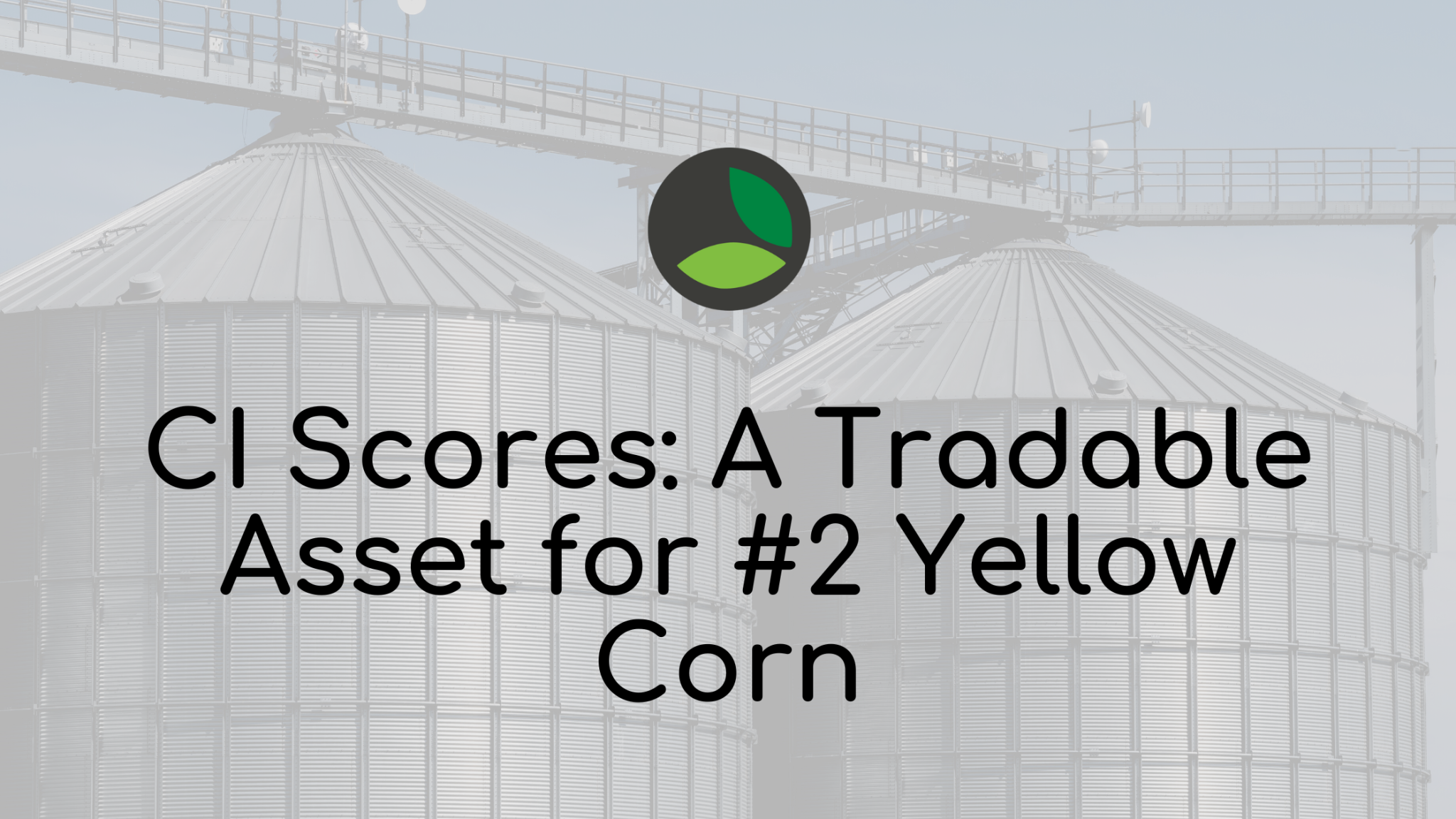 CI Scores: A Tradable Asset for #2 Yellow Corn